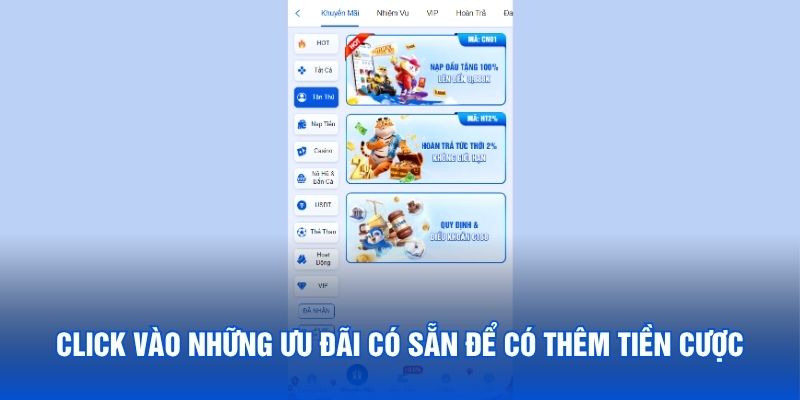 Click vào những ưu đãi có sẵn để có thêm tiền cược