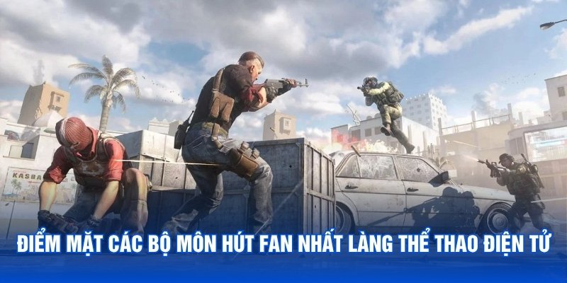 Điểm mặt các bộ môn hút fan nhất làng thể thao điện tử