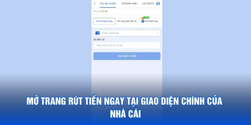 Mở trang rút tiền ngay tại giao diện chính của nhà cái
