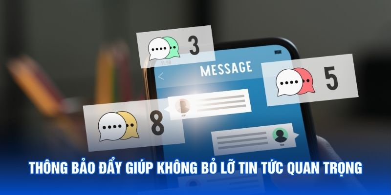 Thông bảo đẩy giúp không bỏ lỡ tin tức quan trọng